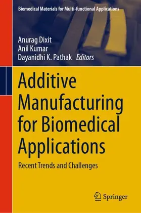 Dixit / Pathak / Kumar |  Additive Manufacturing for Biomedical Applications | Buch |  Sack Fachmedien