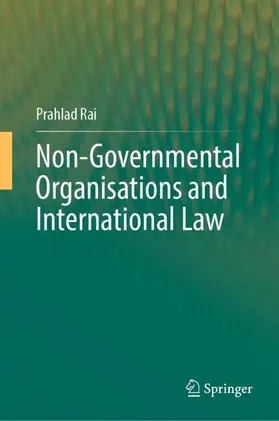 Rai |  Non-Governmental Organisations and International Law | Buch |  Sack Fachmedien