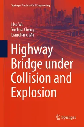 Wu / Ma / Cheng |  Highway Bridge under Collision and Explosion | Buch |  Sack Fachmedien