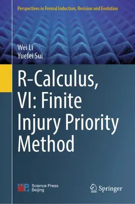 Sui / Li |  R-Calculus, VI: Finite Injury Priority Method | Buch |  Sack Fachmedien