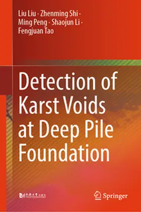 Liu / Shi / Peng |  Detection of Karst Voids at Deep Pile Foundation | eBook | Sack Fachmedien