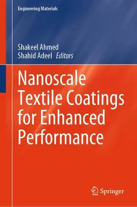 Adeel / Ahmed |  Nanoscale Textile Coatings for Enhanced Performance | Buch |  Sack Fachmedien