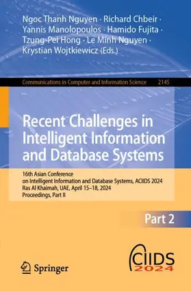 Nguyen / Chbeir / Manolopoulos | Recent Challenges in Intelligent Information and Database Systems | Buch | 978-981-97-5933-0 | sack.de