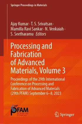 Kumar / Srivatsan / Seetharamu |  Processing and Fabrication of Advanced Materials, Volume 3 | Buch |  Sack Fachmedien