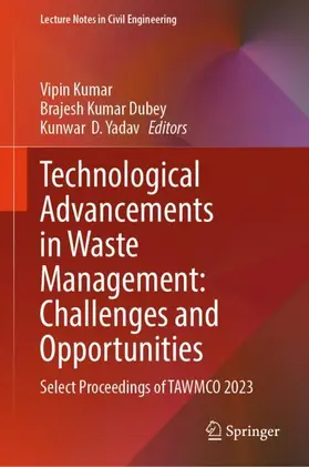 Kumar / D. Yadav / Dubey |  Technological Advancements in Waste Management: Challenges and Opportunities | Buch |  Sack Fachmedien