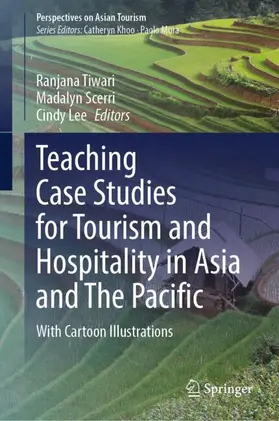 Tiwari / Lee / Scerri |  Teaching Case Studies for Tourism and Hospitality in Asia and The Pacific | Buch |  Sack Fachmedien