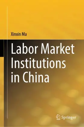 Ma |  Labor Market Institutions in China | Buch |  Sack Fachmedien