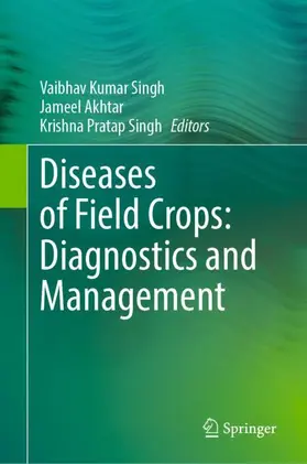 Singh / Akhtar |  Diseases of Field Crops: Diagnostics and Management | Buch |  Sack Fachmedien