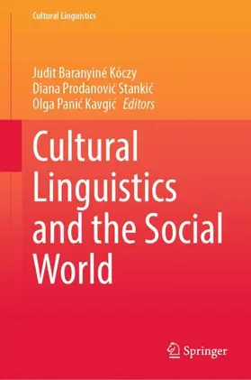 Baranyiné Kóczy / Panic Kavgic / Prodanovic Stankic |  Cultural Linguistics and the Social World | Buch |  Sack Fachmedien