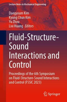 Kim / Zhou / Huang |  Fluid-Structure-Sound Interactions and Control | Buch |  Sack Fachmedien