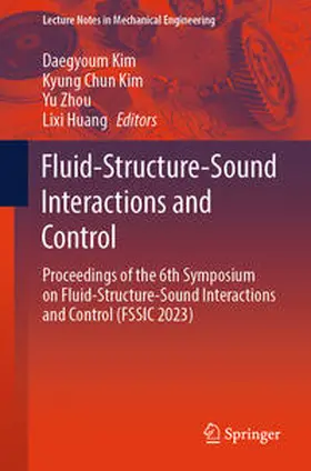 Kim / Zhou / Huang |  Fluid-Structure-Sound Interactions and Control | eBook | Sack Fachmedien