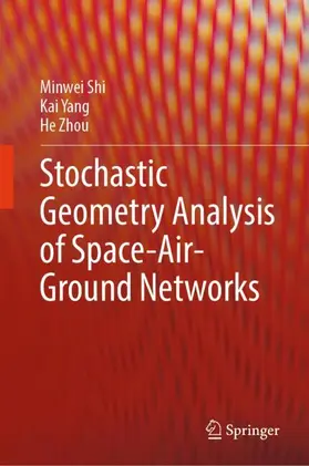 Shi / Zhou / Yang |  Stochastic Geometry Analysis of Space-Air-Ground Networks | Buch |  Sack Fachmedien