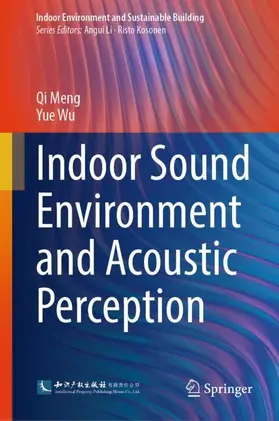 Wu / Meng |  Indoor Sound Environment and Acoustic Perception | Buch |  Sack Fachmedien