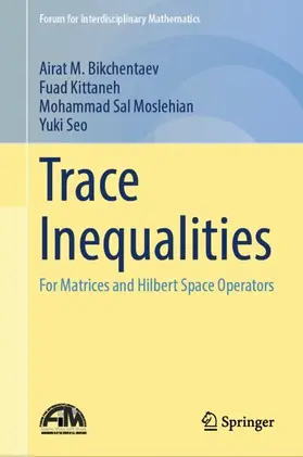 Bikchentaev / Seo / Kittaneh |  Trace Inequalities | Buch |  Sack Fachmedien