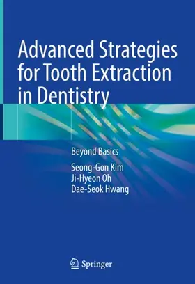 Kim / Hwang / Oh |  Advanced Strategies for Tooth Extraction in Dentistry | Buch |  Sack Fachmedien