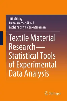 Militký / Venkataraman / Kremenáková |  Textile Material Research-Statistical Tools of Experimental Data Analysis | Buch |  Sack Fachmedien