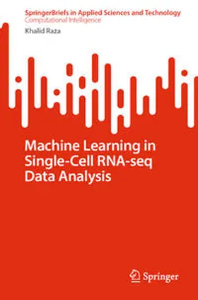 Raza |  Machine Learning in Single-Cell RNA-seq Data Analysis | eBook | Sack Fachmedien