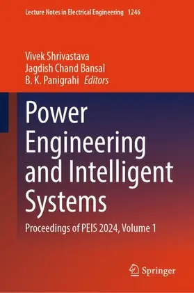 Shrivastava / Panigrahi / Bansal |  Power Engineering and Intelligent Systems | Buch |  Sack Fachmedien