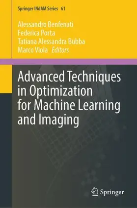 Benfenati / Viola / Porta |  Advanced Techniques in Optimization for Machine Learning and Imaging | Buch |  Sack Fachmedien