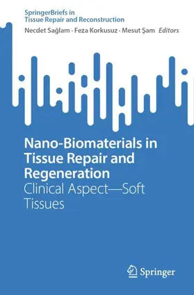 Saglam / Saglam / Sam |  Nano-Biomaterials in Tissue Repair and Regeneration | Buch |  Sack Fachmedien