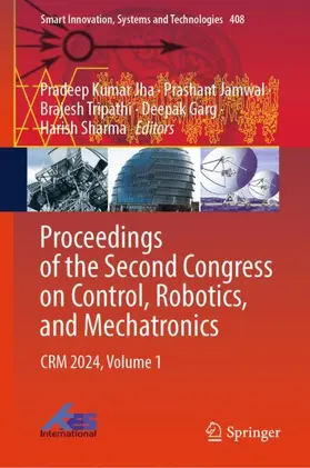 Jha / Jamwal / Sharma |  Proceedings of the Second Congress on Control, Robotics, and Mechatronics | Buch |  Sack Fachmedien