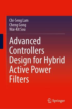 Lam / Gong / Sou |  Advanced Controllers Design for Hybrid Active Power Filters | Buch |  Sack Fachmedien