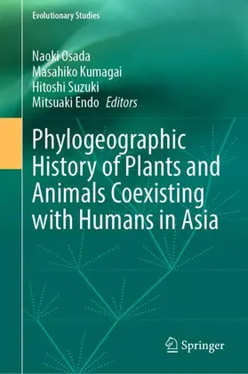 Osada / Kumagai / Suzuki |  Phylogeographic History of Plants and Animals Coexisting with Humans in Asia | Buch |  Sack Fachmedien