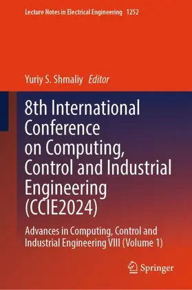 S. Shmaliy |  8th International Conference on Computing, Control and Industrial Engineering (CCIE2024) | Buch |  Sack Fachmedien