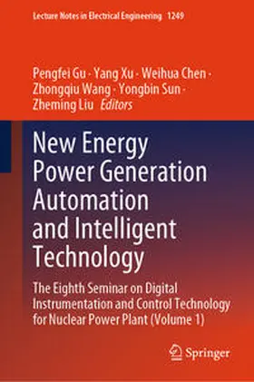 Gu / Xu / Chen | New Energy Power Generation Automation and Intelligent Technology | E-Book | sack.de