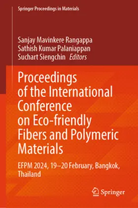 Mavinkere Rangappa / Siengchin / Palaniappan |  Proceedings of the International Conference on Eco-friendly Fibers and Polymeric Materials | Buch |  Sack Fachmedien