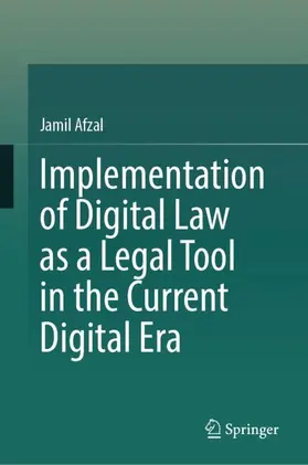 Afzal |  Implementation of Digital Law as a Legal Tool in the Current Digital Era | Buch |  Sack Fachmedien