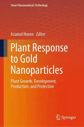 Husen |  Plant Response to Gold Nanoparticles | Buch |  Sack Fachmedien