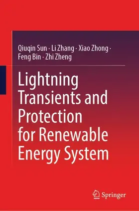 Sun / Zhang / Zheng |  Lightning Transients and Protection for Renewable Energy System | Buch |  Sack Fachmedien