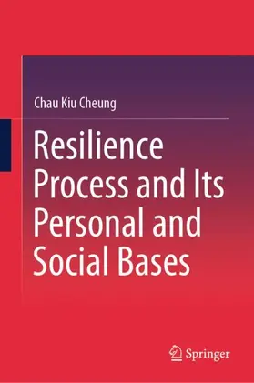 Cheung |  Resilience Process and Its Personal and Social Bases | Buch |  Sack Fachmedien