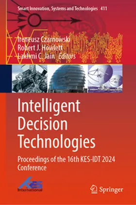 Czarnowski / Howlett / C. Jain |  Intelligent Decision Technologies | eBook | Sack Fachmedien