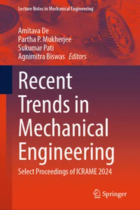 De / Mukherjee / Pati |  Recent Trends in Mechanical Engineering | eBook | Sack Fachmedien