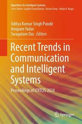 Pundir / Das / Yadav |  Recent Trends in Communication and Intelligent Systems | Buch |  Sack Fachmedien