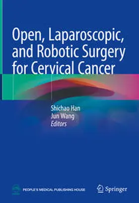 Han / Wang |  Open, Laparoscopic, and Robotic Surgery for Cervical Cancer | eBook | Sack Fachmedien