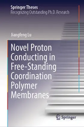 Lu |  Novel Proton Conducting in Free-Standing Coordination Polymer Membranes | eBook | Sack Fachmedien