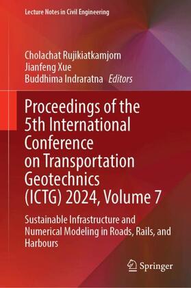 Rujikiatkamjorn / Indraratna / Xue |  Proceedings of the 5th International Conference on Transportation Geotechnics (ICTG) 2024, Volume 7 | Buch |  Sack Fachmedien