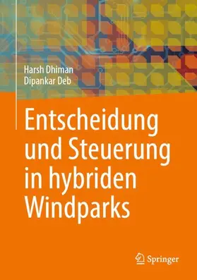 Deb / Dhiman |  Entscheidung und Steuerung in hybriden Windparks | Buch |  Sack Fachmedien