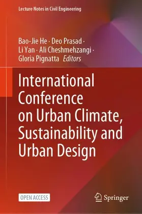 He / Prasad / Pignatta |  International Conference on Urban Climate, Sustainability and Urban Design | Buch |  Sack Fachmedien