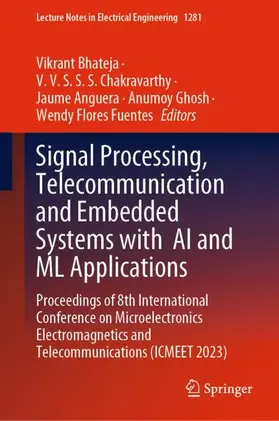 Bhateja / Chakravarthy / Flores Fuentes |  Signal Processing, Telecommunication and Embedded Systems with  AI and ML Applications | Buch |  Sack Fachmedien