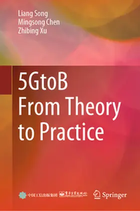 Song / Chen / Xu | 5GtoB From Theory to Practice | E-Book | sack.de