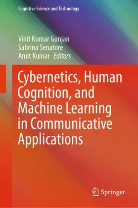 Gunjan / Kumar / Senatore |  Cybernetics, Human Cognition, and Machine Learning in Communicative Applications | Buch |  Sack Fachmedien