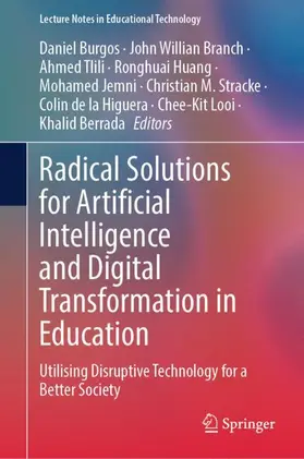 Burgos / Branch / Tlili |  Radical Solutions for Artificial Intelligence and Digital Transformation in Education | Buch |  Sack Fachmedien