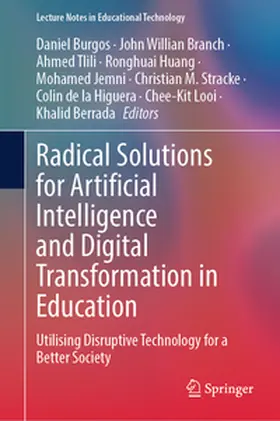 Burgos / Branch / Tlili |  Radical Solutions for Artificial Intelligence and Digital Transformation in Education | eBook | Sack Fachmedien