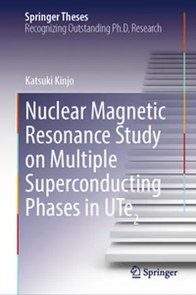 Kinjo |  Nuclear Magnetic Resonance Study on Multiple Superconducting Phases in UTe2 | Buch |  Sack Fachmedien