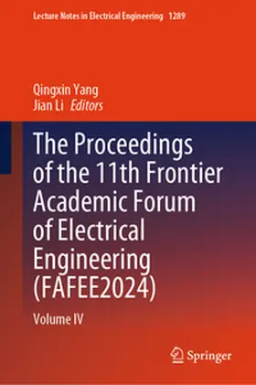 Li / Yang |  The Proceedings of the 11th Frontier Academic Forum of Electrical Engineering (FAFEE2024) | Buch |  Sack Fachmedien