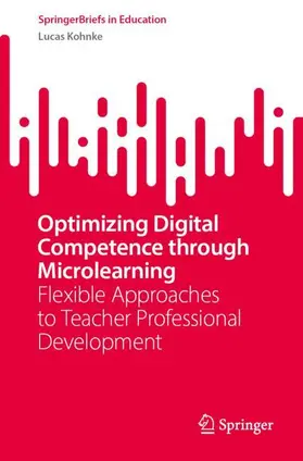 Kohnke |  Optimizing Digital Competence through Microlearning | Buch |  Sack Fachmedien